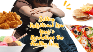 Setting Nutritional New Year’s Resolutions the Healthy Way
